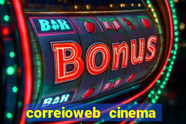 correioweb cinema todos os filmes